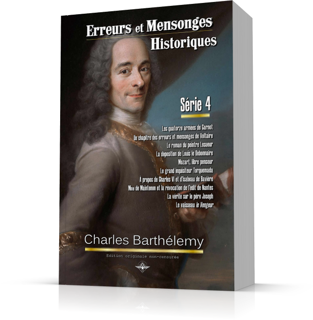 Charles Barthélemy – Erreurs et mensonges historiques – Série 4